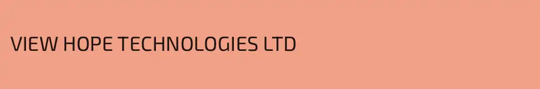 VIEW HOPE TECHNOLOGIES LTD